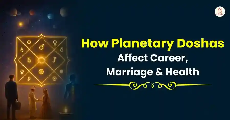 How Planetary Dosha in Horoscope Affects Career, Marriage & Health - Utsav App