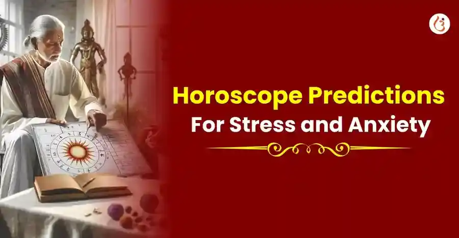 How Horoscope Predictions Help Manage Stress and Anxiety - Utsav App