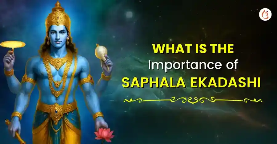 Saphala Ekadashi: Importance, Benefits & Auspicious Donations - Utsav App