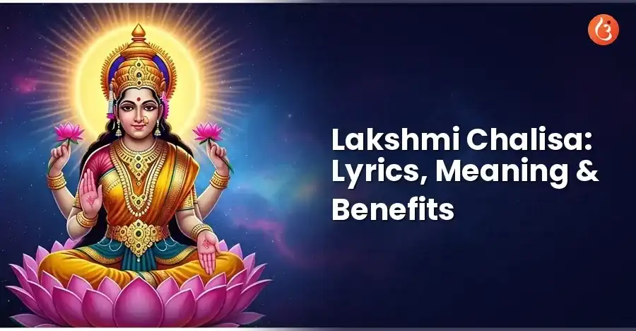 Lakshmi Chalisa: Lyrics, Meaning & Benefits
