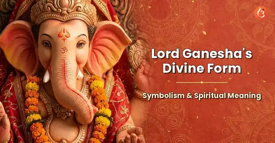 Lord Ganesha's Form: A Guide to Spiritual Wisdom