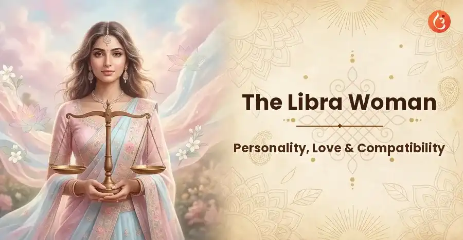 The Libra Woman: Personality, Love & Compatibility