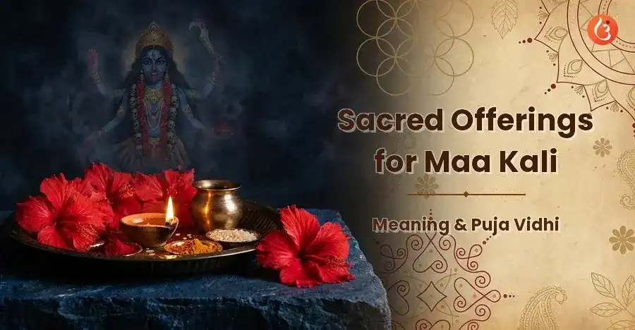 Maa Kali Offerings