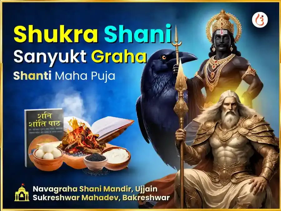 Shukra Shani Sayunkt Graha Shanti Maha puja - Utsav Puja