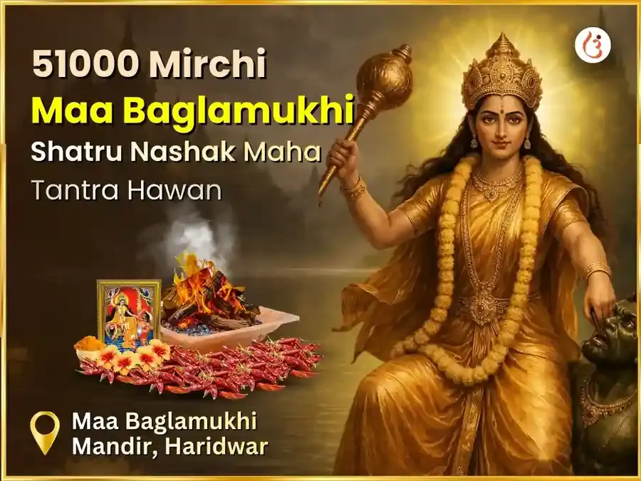 Bhadra Maas Durga Ashtami Vishesh 51000 Mirchi Maa Baglamukhi Shatru Nashak Maha Tantra Havan - Utsav Puja