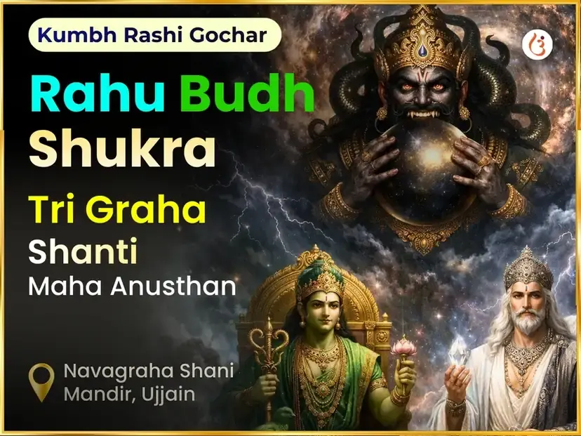 Kumbh Rashi Gochar Rahu Budh Shukra Trigrahi Shanti Maha Anusthan - Utsav Puja