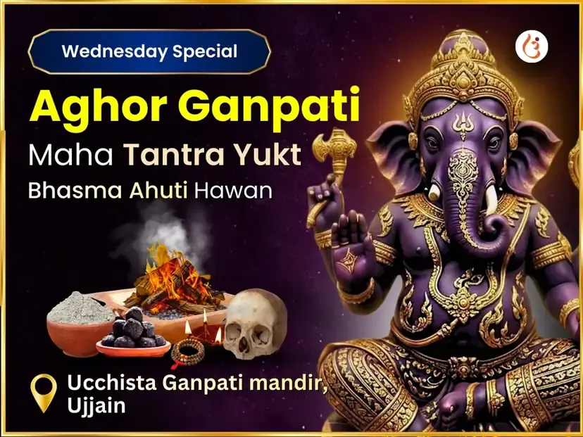 Aghori Ucchista Ganapati Maha Tantra Yukt Bhasma Ahuti Hawan - Utsav Puja