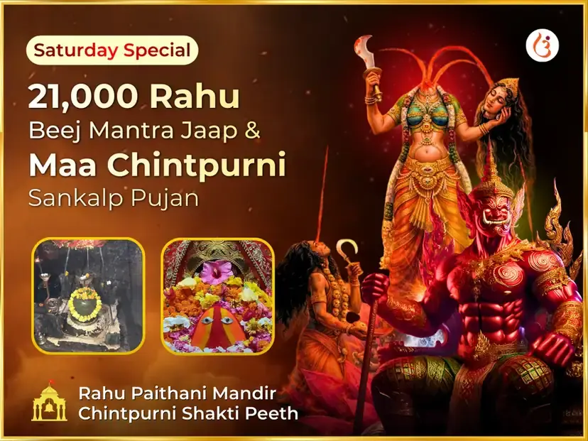  21000 Rahu Beej Mantra Jaap & Maa Chintpurni Rahu Shanti Maha Anusthan - Utsav Puja