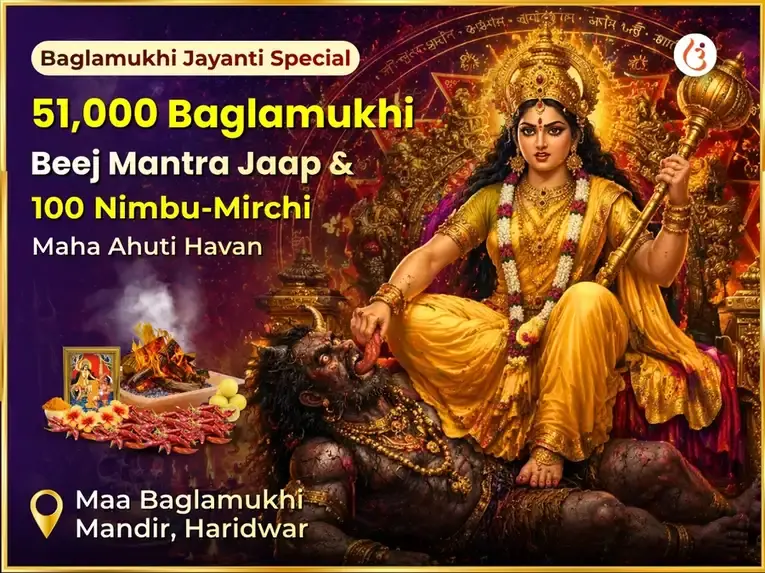 Baglamukhi Jayanti Special 51,000 Baglamukhi Beej Mantra Jaap & 100 Nimbu-Mirchi Maha Ahuti Havan - Utsav Puja