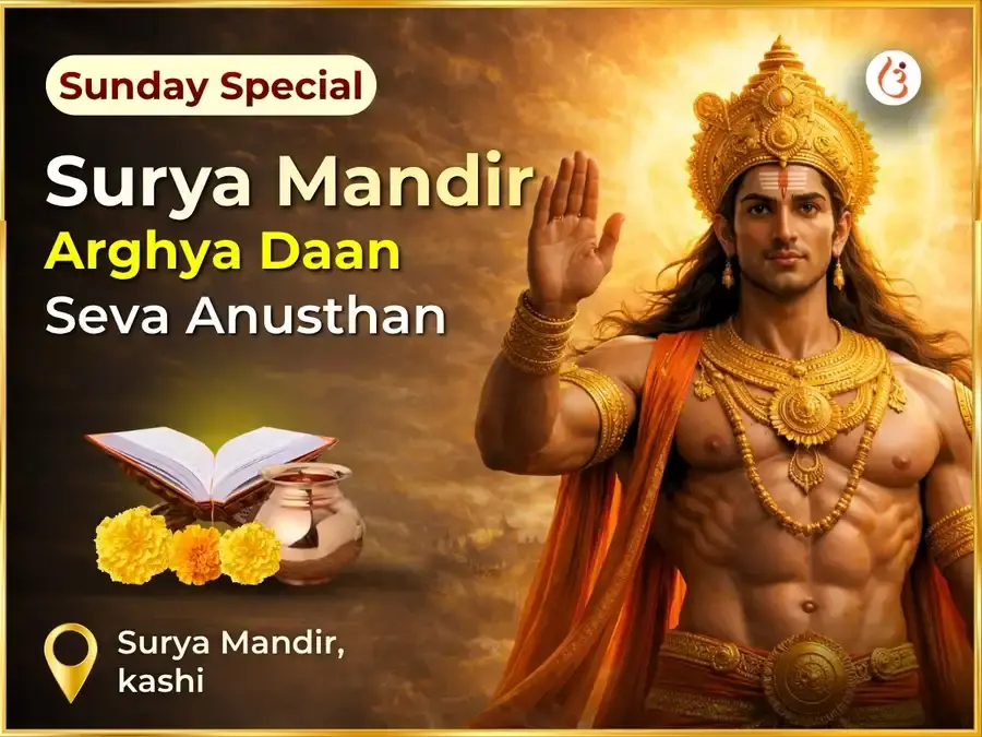 Ravivar Special Surya Mandir Kashi Arghya Daan Seva Anusthan - Utsav Puja