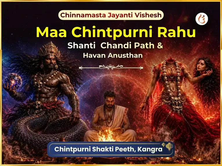  Chinnamasta Jayanti Vishesh Maa Chintpurni Rahu Shanti Chandi Path & Havan - Utsav Puja