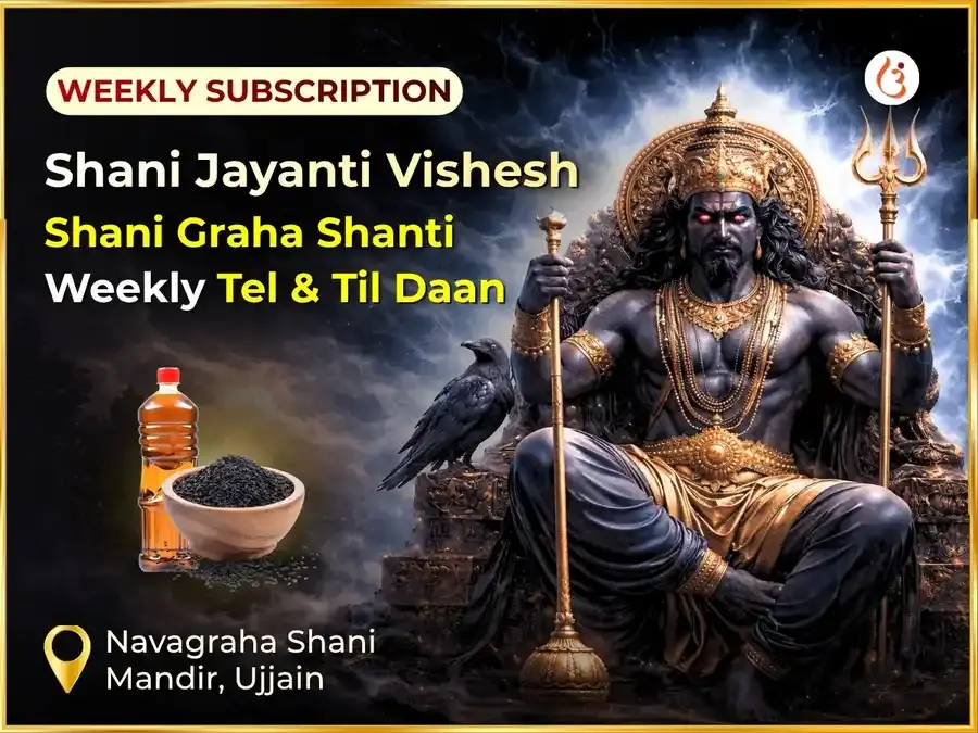 Shani Jayanti Visesh Shani Graha Shanti Weekly Oil & Til Daan Seva  - Utsav Puja