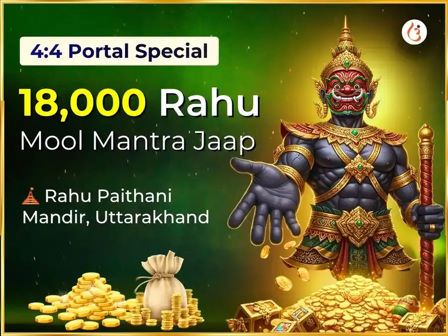 4:4 Portal Special 18000 Mool Mantra Jaap & Rahu Shanti Maha Hawan - Utsav Puja