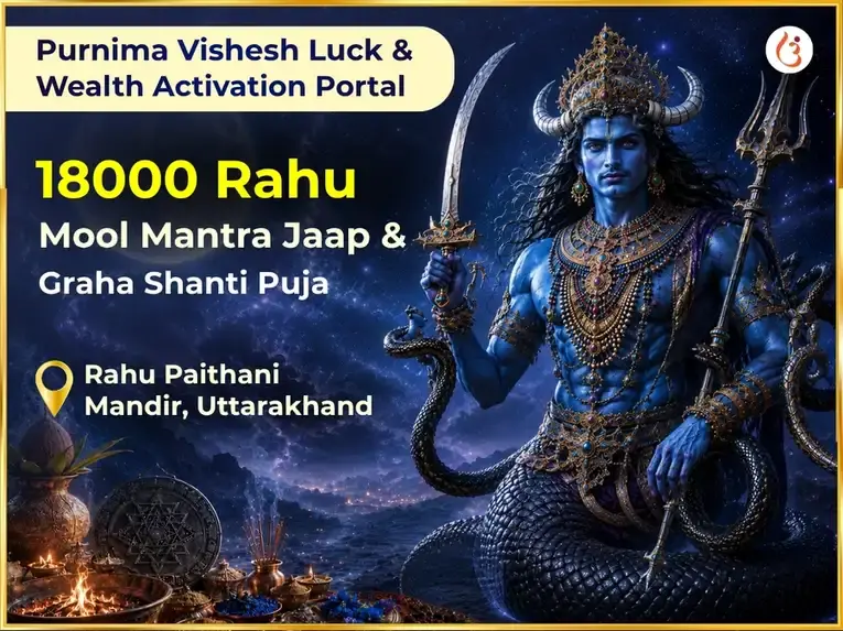  Purnima Vishesh Luck & Wealth Activation Magical Portal 18000 Rahu Mool Mantra Jaap & Graha Shanti Puja - Utsav Puja