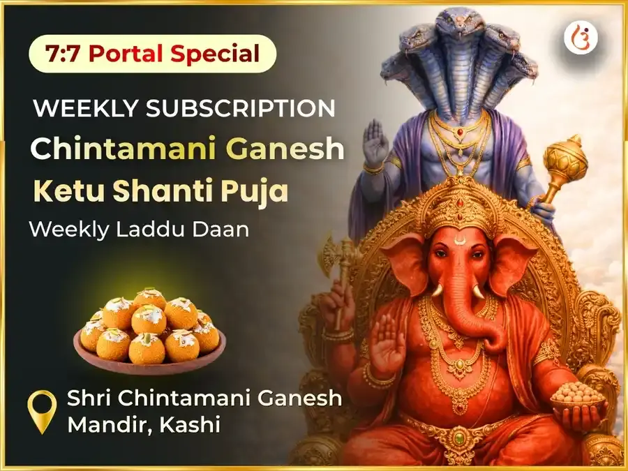 7:7 Portal Special Ketu Shanti Dosh Mukti Chintamani Ganesh Weekly Daan Seva - Utsav Puja