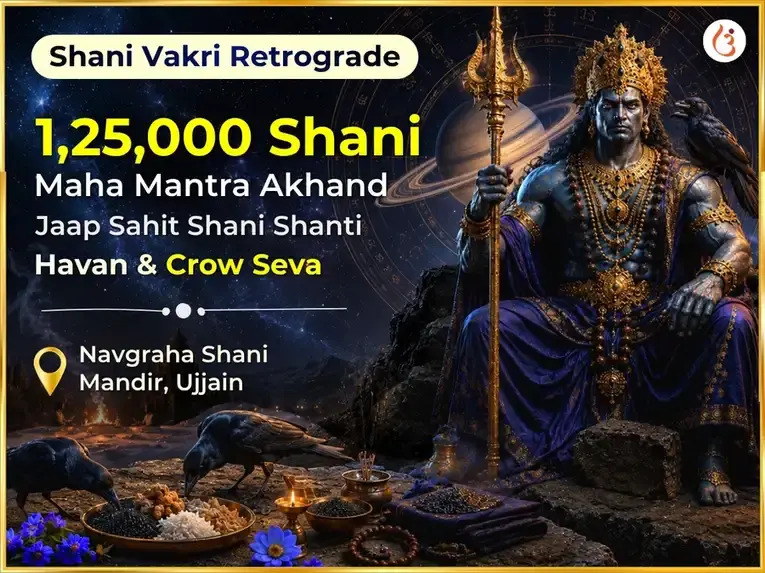 Shani Vakri Retrograde Special 1,25,000 Shani Maha Mantra Akhand Jaap Sahit Shani Shanti Havan & Crow Seva - Utsav Puja