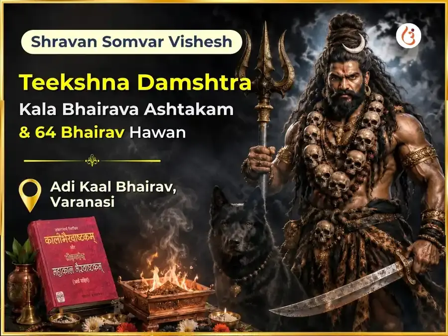 Shravan Somvar Vishesh Teekshna Damshtra Kala Bhairava Ashtakam & 64 Bhairav Hawan - Utsav Puja
