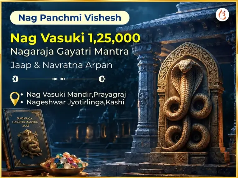 Nag Panchmi Vishesh Nag Vasuki 1,25,000 Nagaraja Gayatri Mantra Jaap & Navratna Arpan - Utsav Puja