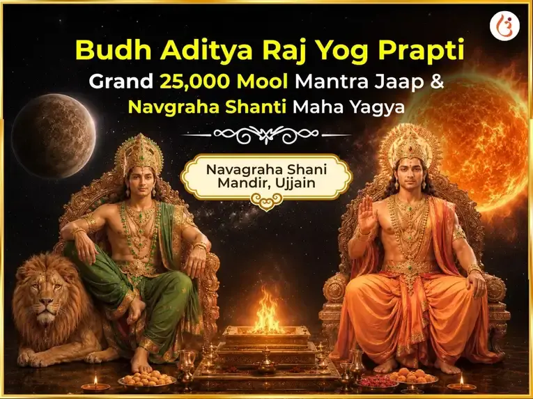 Budh Aditya Raj Yog Prapti Grand 25,000 Mool Mantra Jaap & Navgraha Shanti Maha Yagya - Utsav Puja