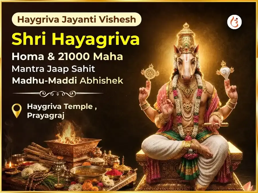 Haygriva Jayanti Vishesh Hayagriva Homa & 21000 Maha Mantra Jaap sahit Madhu-Maddi Abhishekam - Utsav Puja