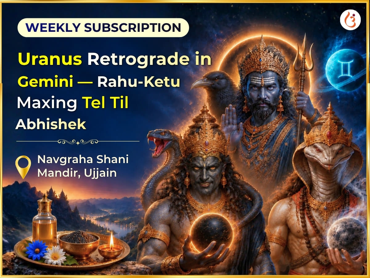 Uranus Retrograde in Gemini Rahu Ketu Maxing Tel Til Abhishek Weekly - Utsav Puja