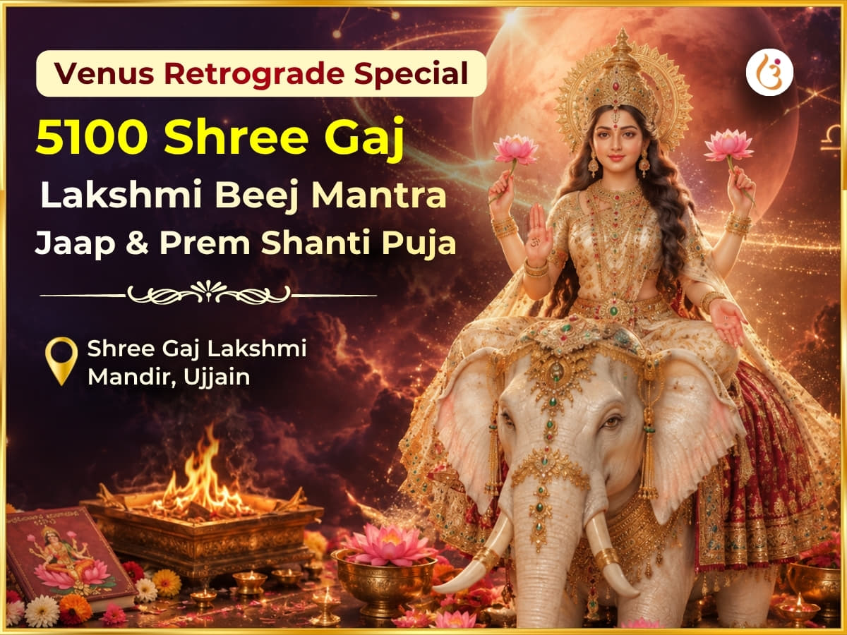 Venus Retrograde Special 5100 Shree Gaj Lakshmi Beej Mantra Jaap & Prem Shanti Anusthan - Utsav Puja