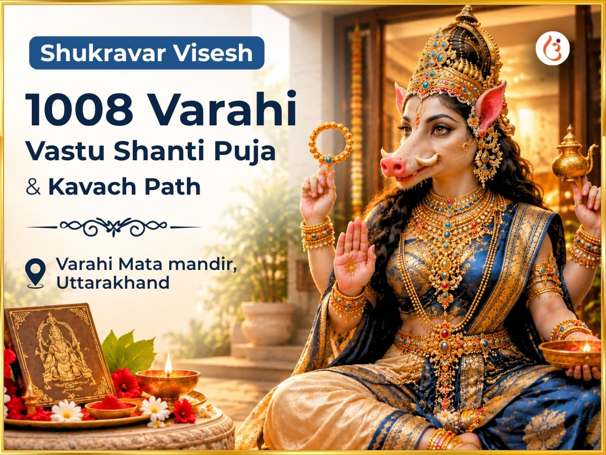Shukravar Visesh 1008 Varahi Vastu Shanti Puja & Kavach Path - Utsav Puja