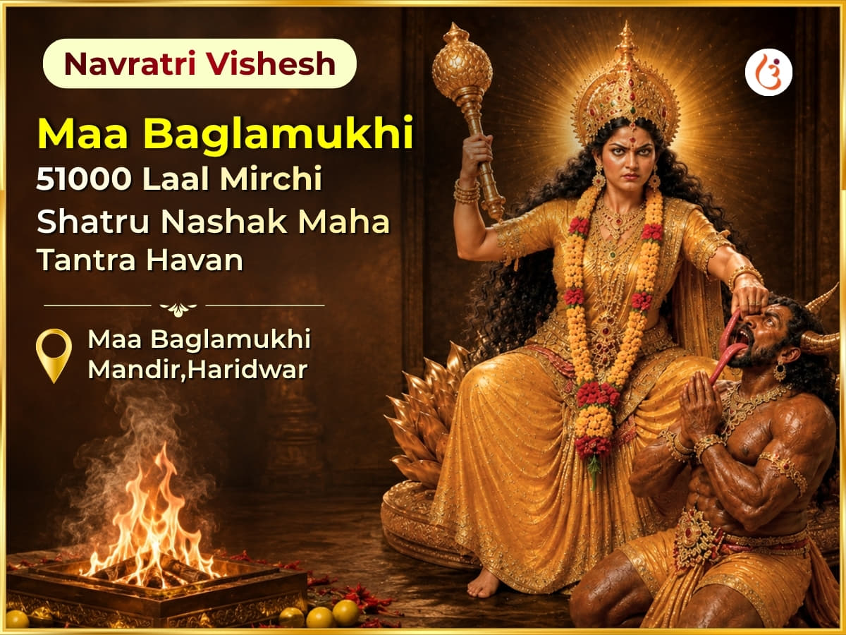 Navratri Vishesh Maa Baglamukhi 51000 Laal Mirchi Shatru Nashak Maha Tantra Havan  - Utsav Puja