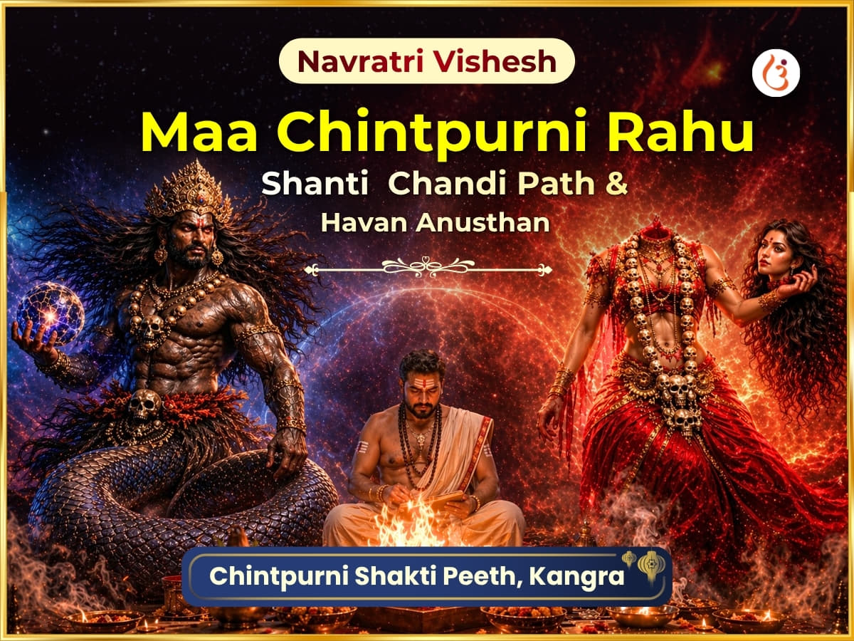 Navratri Vishesh Maa Chintpurni Rahu Shanti Chandi Path & Havan - Utsav Puja